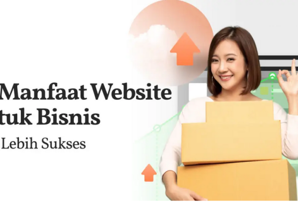 9+ Manfaat Website untuk Bisnis agar Lebih Sukses
